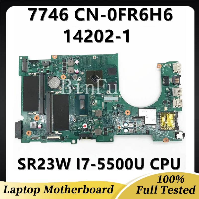 

CN-0FR6H6 0FR6H6 FR6H6 Mainboard For DELL 7746 7000 Laptop Motherboard 14202-1 With SR23W I7-5500U CPU 845M 2GB 100% Full Tested