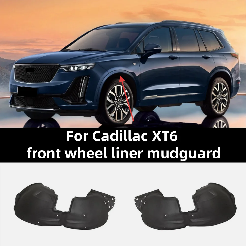 

For Cadillac XT6 2020-2024 car front wheel liner mudguard OE: 84654596 84649502
