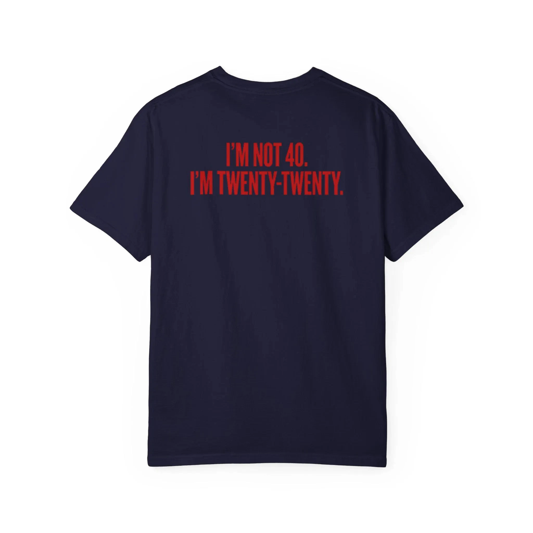 I'm Not 40 I'm Twenty Twenty Shirt, Funny 40th Birthday Tee, Bold Red Text Statement Shirt, Turning 40 Humor Gift