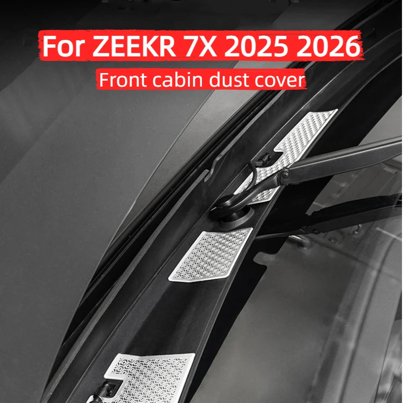 Ca front cabin cover dust cover, air conditioning air inlet air outlet protective cover For Zeekr 7X 2025 2026 metal accessories