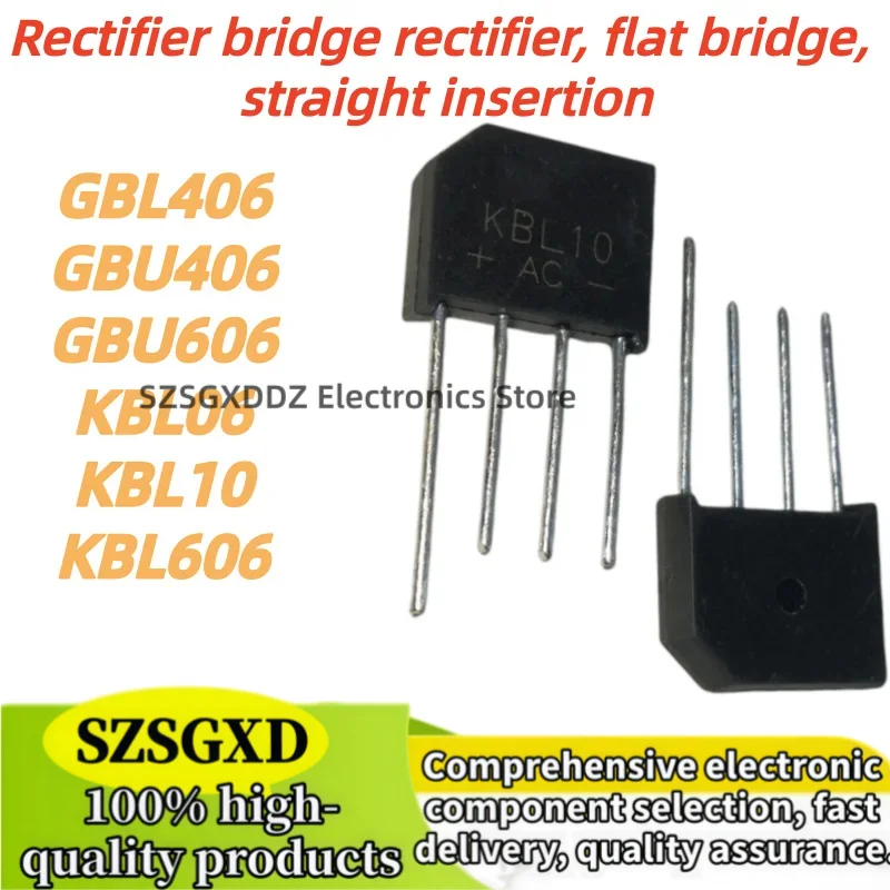 10pcs/lot 100% New Quality GBU406 600V 4A GBL406 GBU606 KBL06 KBL10 KBL606 Bridge rectifier