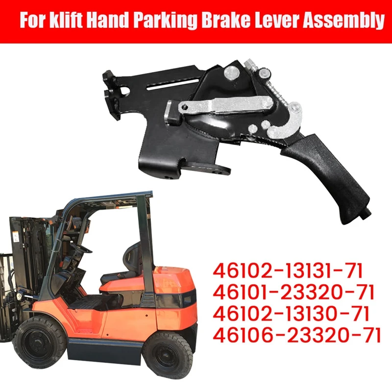 

46102-13131-71 Forklift Hand Brake Assembly For Toyota Forklift 7FB15-30 Parking Brake Lever 46101-23320-71 461021313071