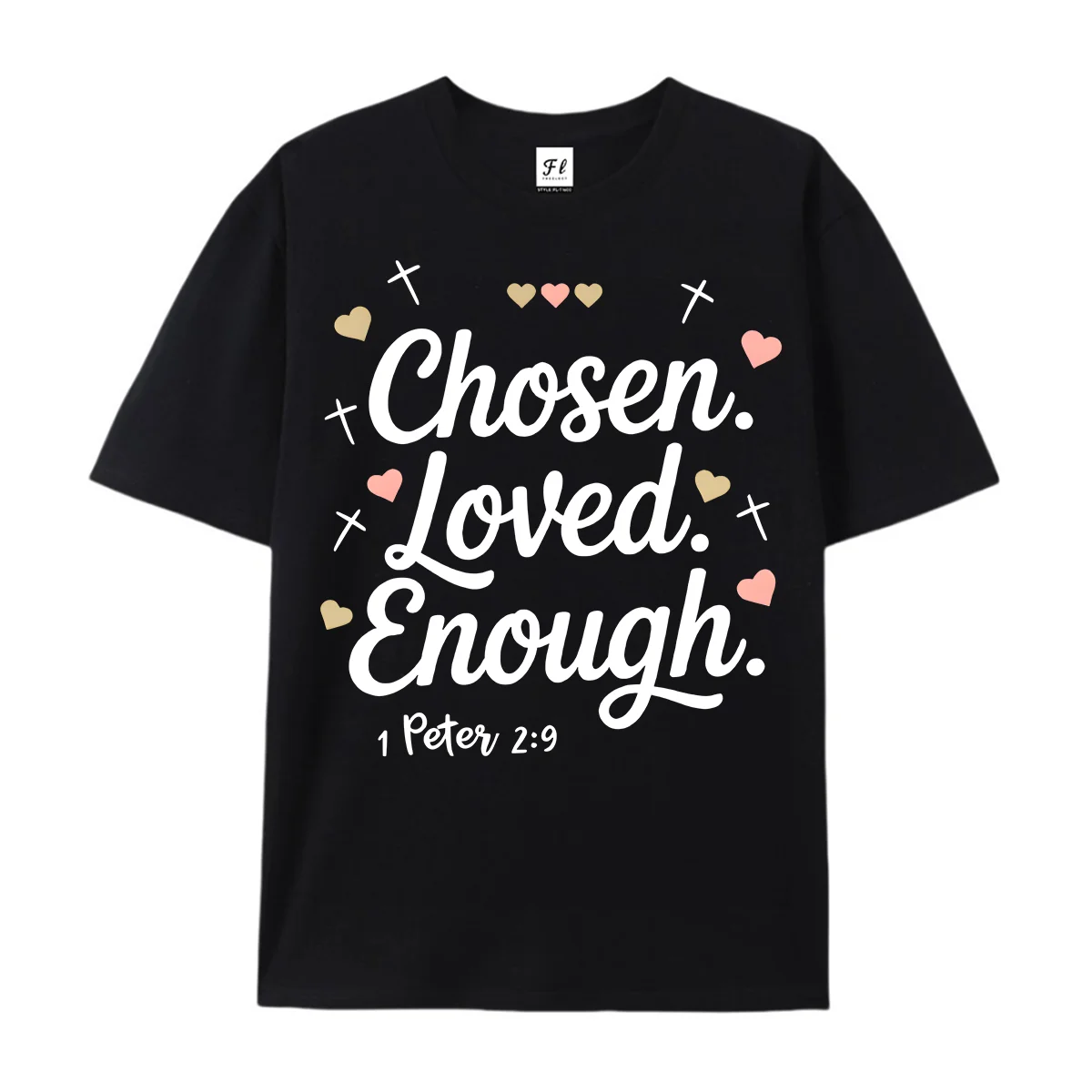 Chosen Loved Enough Christian Faith Graphic T‑Shirt Inspirational 1 Peter 2:9 Bible Quote Heart Cross Decor Print Tee Streetwear