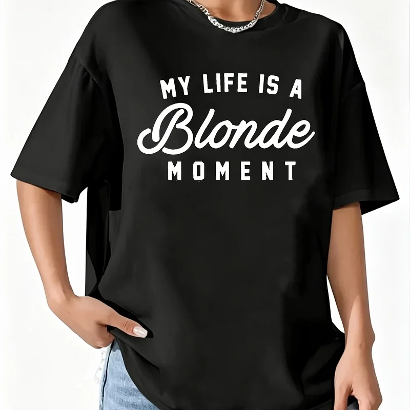 My Life Is a Blonde Moment Women's 100% Cotton T-Shirt Fun Print Short Sleeve Top Casual Round Neck Tee S-5Xl