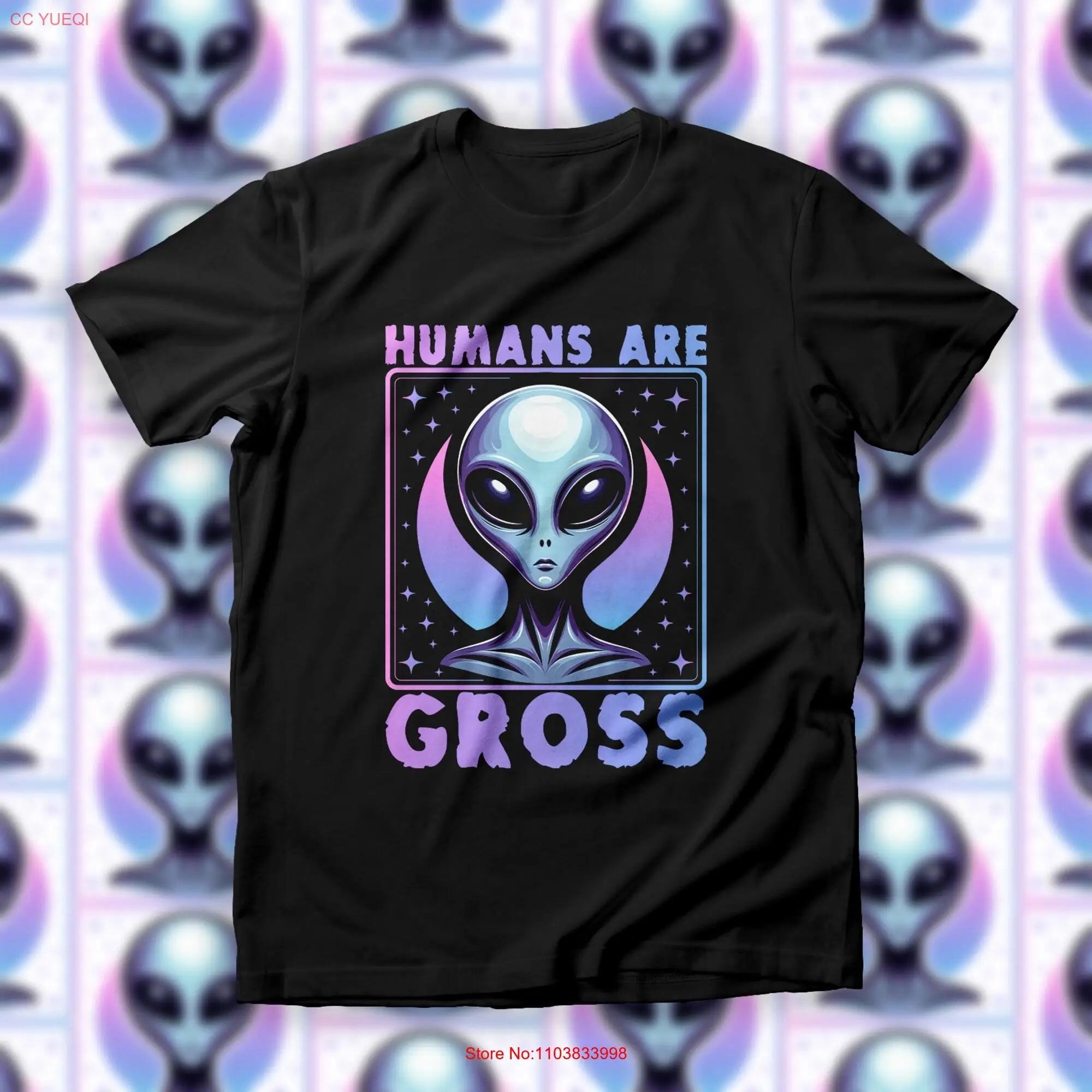 

Humans Are Gross T Shirt Funny Alien Quirky Top Humorous Quote Sci Fi Lovers Outer Space long or short sleeves