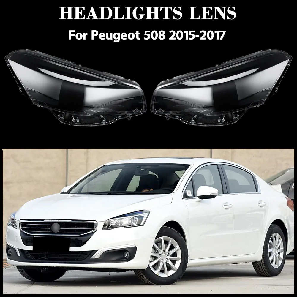 

For Peugeot 508 2015 2016 2017 Headlight Transparent Cover Lampshade Head Lamp Headlamp Shell Lens Plexiglass Original Replace
