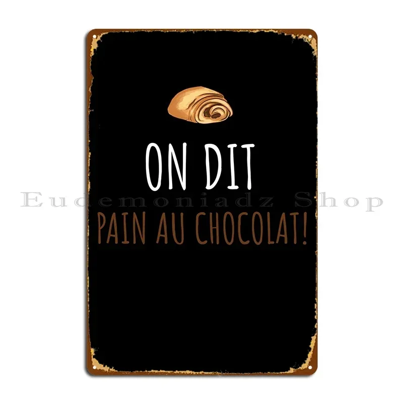 On Dit Pain Au Choc…