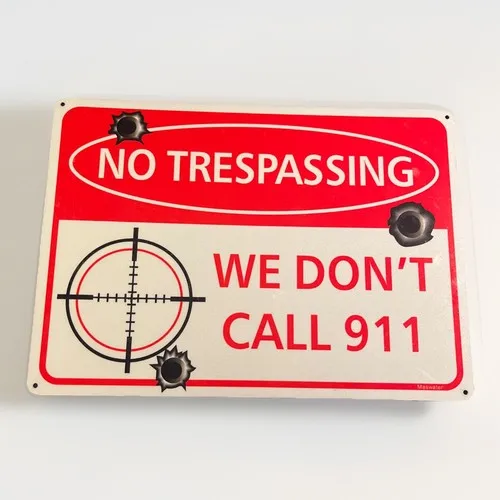 No Trespassing We Don’t Call - 14 X 10” Metal Sign. NEW --Tin Sign
