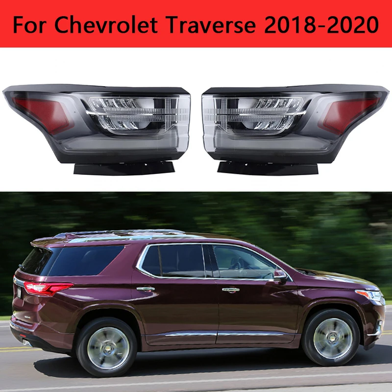 

Car Tail Lights Rear Light Brake Reverse Lamp For Chevrolet Traverse 2018-2020 84618032 84838458 GM2804131 GM2805130