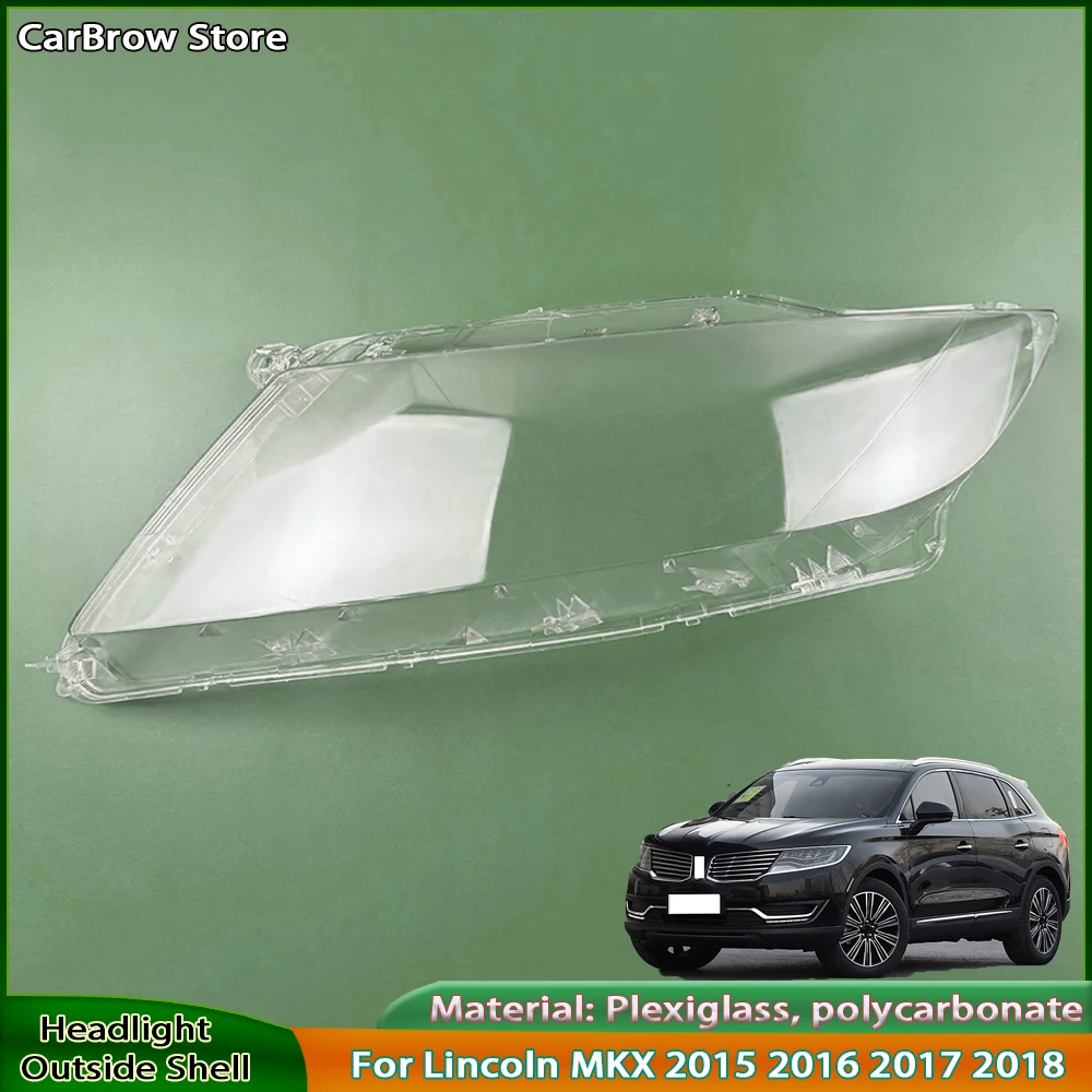

Headlight Shell Lens Auto Replacement Parts For Lincoln MKX 2015 2016 2017 2018 Front Headlamp Cover Transparent Mask Lamp Shade