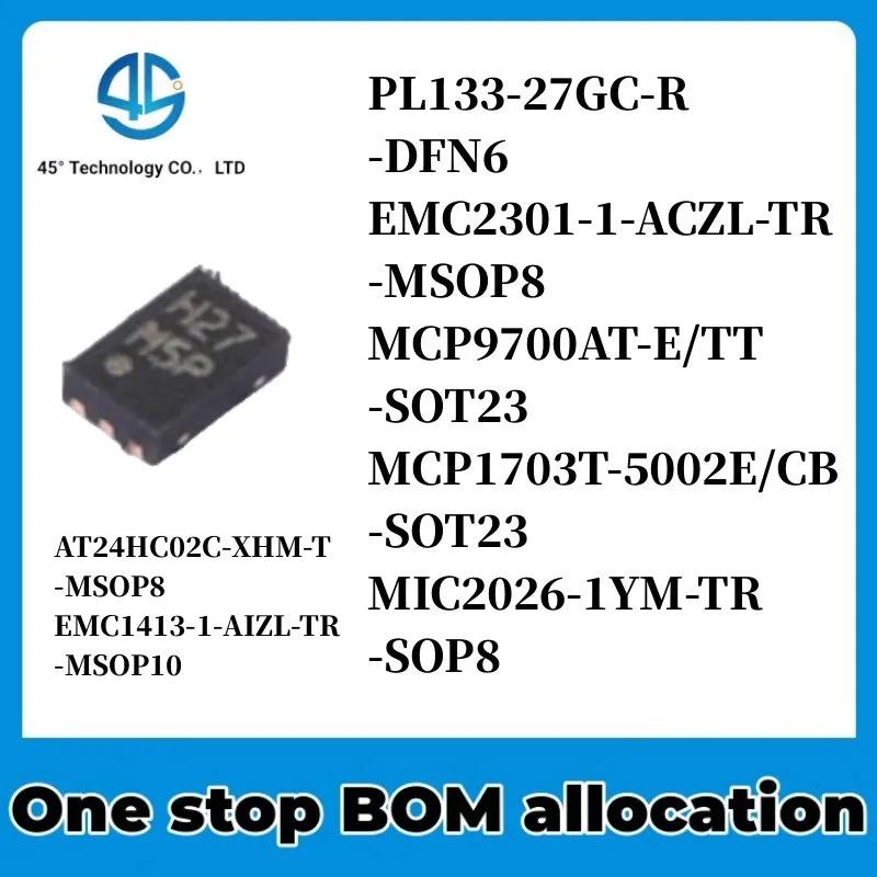 PL133-27GC-R EMC2301-1-ACZL-TR MCP9700AT-E/Tt MCP1703T-5002E/Cb MIC2026-1YM-TR AT24HC02C-XHM-T EMC1413-1-AIZL-TR Ic Chipset