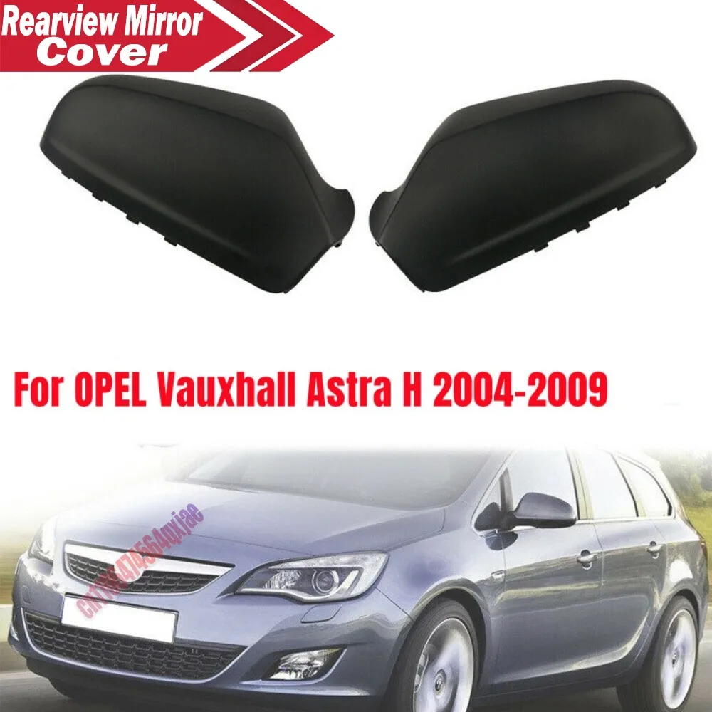 For Opel For Vauxhall Astra H 2004-2009 ABS Car Rearview Side Mirror Cover Wing Cap Exterior Door Trim Replacement Parts
