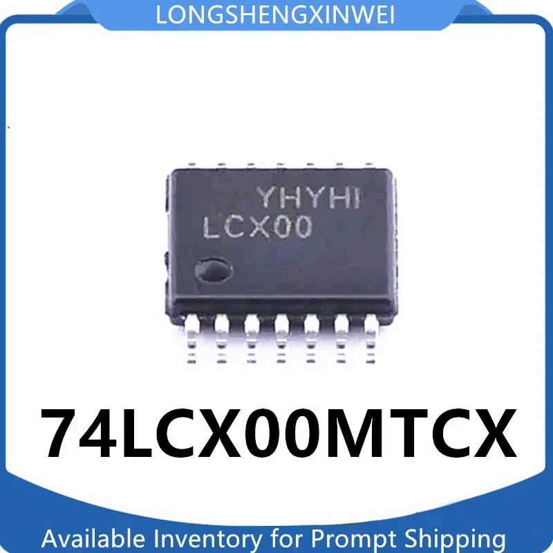 1PCS 74LCX00MTCX Original  Patch New  TSSOP-14 Screen-printed LCX00 Logic Chip