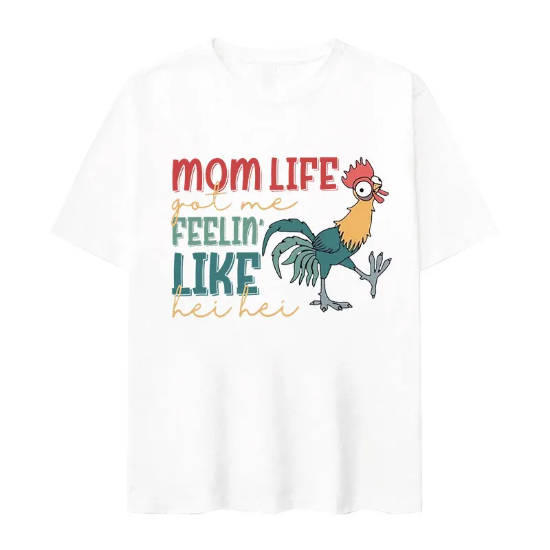 Moana Mom Life Got Me Feelin' Like Hei Hei Funny Meme T Shirts Men Women Retro Harajuku Fashion Oversized Cotton T-shirt Summer