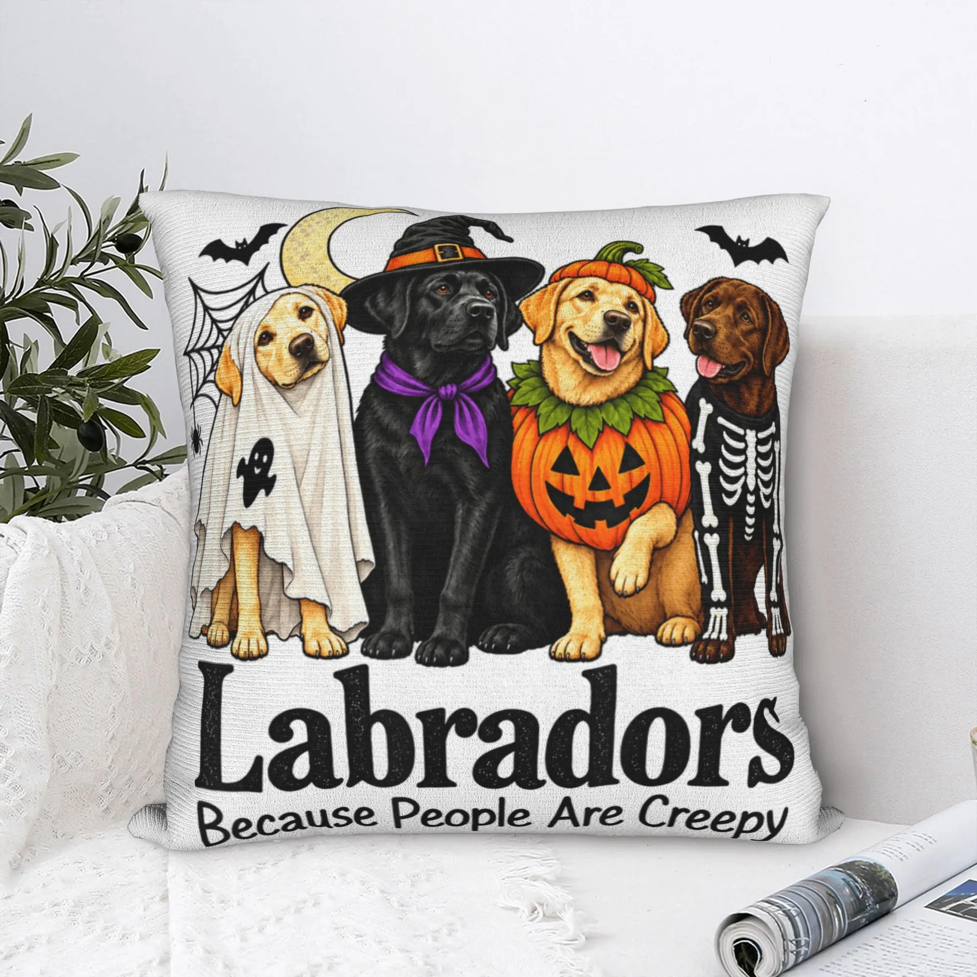 Labradors Because People are Creepy Halloween Dogs Pillow Case  Novelty Pillow Cover Pillowcases For Living Room Bed Chair