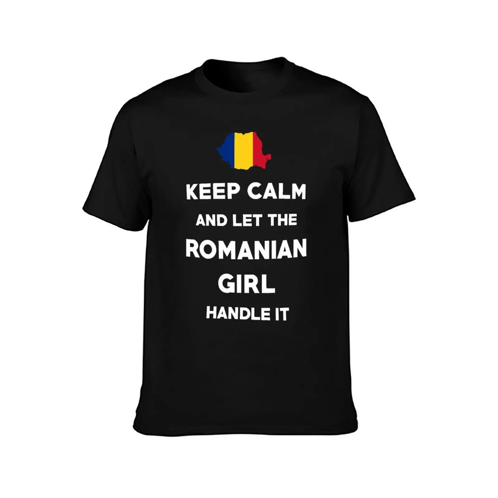 Keep Calm and let the Romanian Girl handle it T Shirt T-Shirt anime clothes blacks rapper graphic tees sweat shirts, men