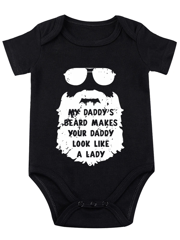 My Daddy Beard Makes Your Daddy Look Like A Lady ，Baby Bodysuit Funny Baby onesie Adorable Infant Clothing