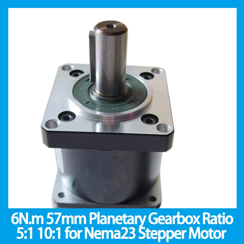 

6N.m 57mm Planetary Gearbox Ratio 5:1 10:1 for Nema23 Stepper Motor Shaft diameter is 6.35mm or 8mm