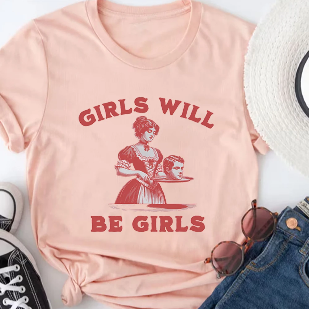 Girls Will Be Girls Shirt Funny Y2k Tops Clothes for Girls Smashing Patriarchy Shirts Feminist Tshirt Aesthetic Women Clothing