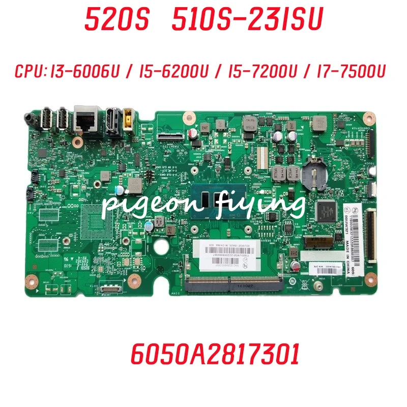 6050A2817301 For Lenovo 520S-23IKU 510S-23ISU Motherboard CPU: I3-6006U I5-6200U i5-7200U I7-7500U FRU: 00UW322 100% Test OK