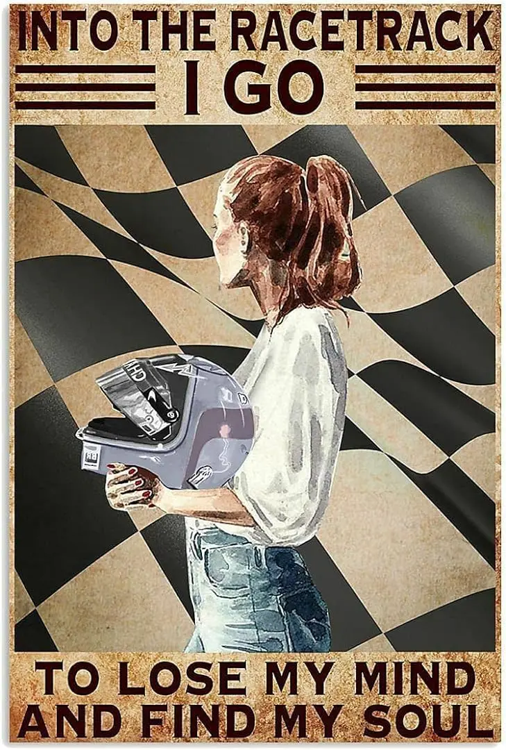 Into The Racetrack I Go To Lose My Mind And Find My Soul Portrait Poster Metal Tin Sign 8X12 Inch