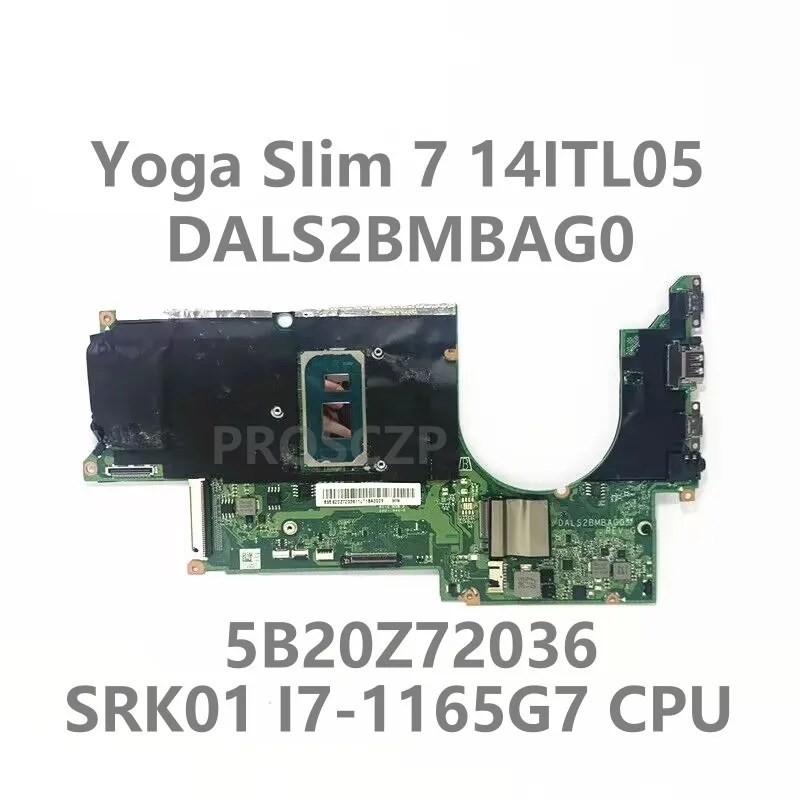 

For Lenovo Yoga SIim 7 14ITL05 DALS2BMBAG0 5B20Z72036 Laptop Motherboard With SRK01 I7-1165G7 CPU 100% Fully Tested Working Well