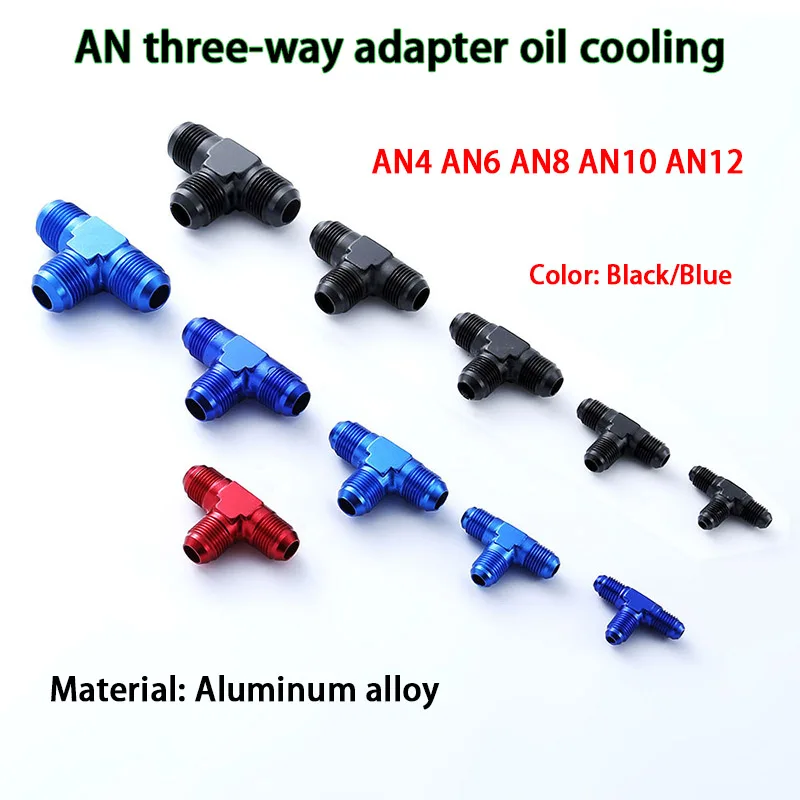 Car Parts Oil Cold Aluminum Joint Brake Tee Joint Quick Connection Oil Pipe AN3 AN4 AN6 AN8 AN10 AN12 Hose Tee Connector Fitting