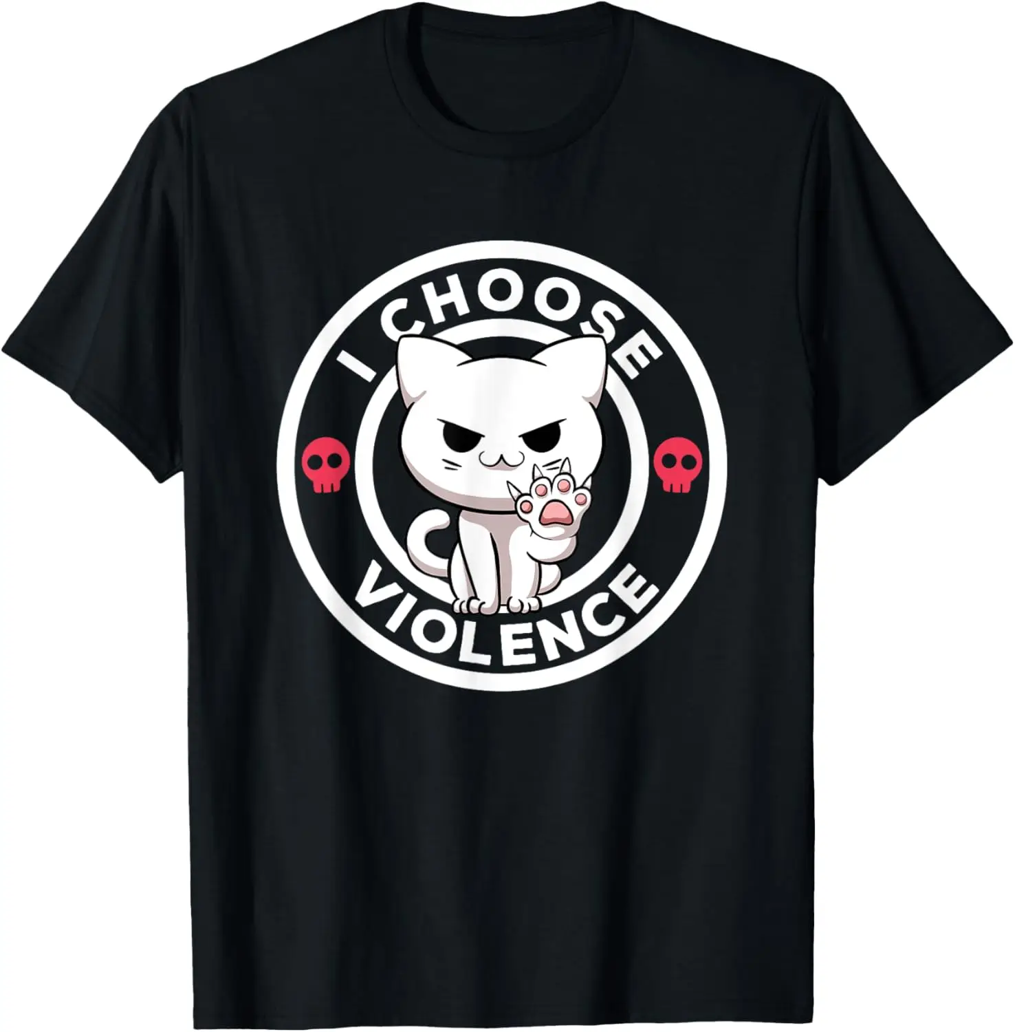 I Choose Violence Today Cat Irony And Sarcasm Funny Cat T-Shirt