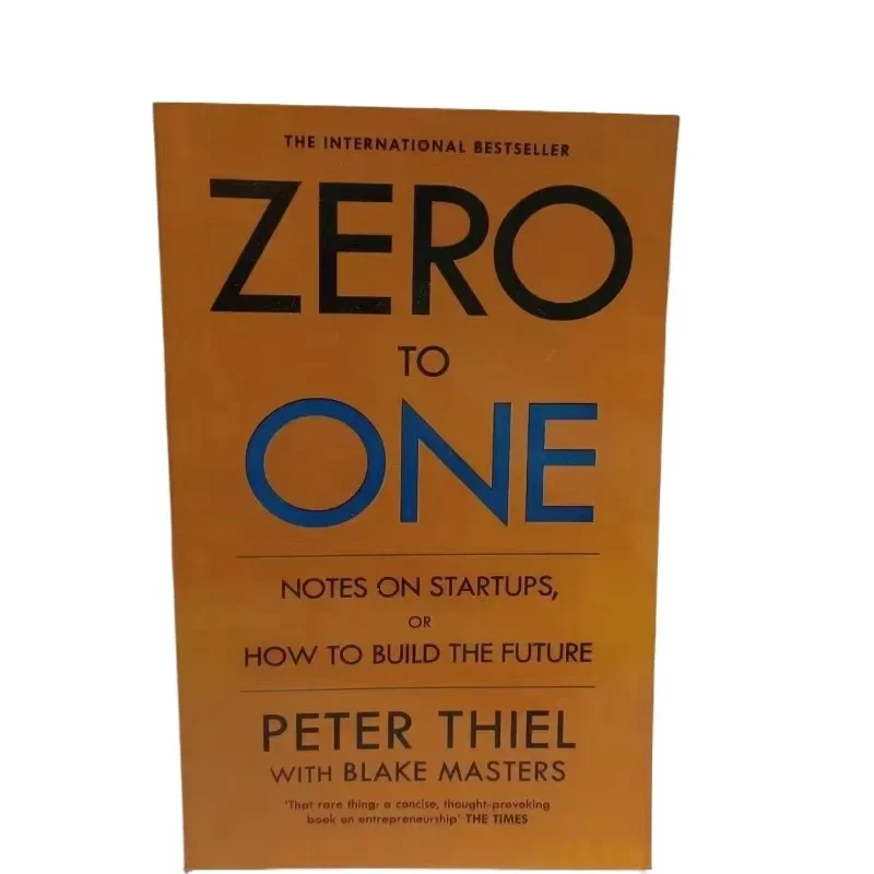 Zero To One: Notes on Startups, or How To Build The Future By Peter Thiel Entrepreneurship English Book Paperback