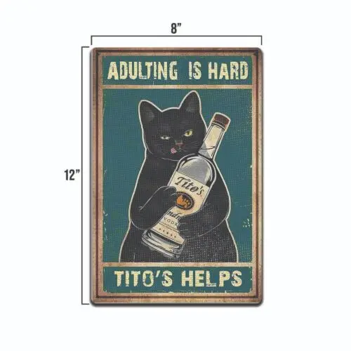 Adulting Is Hard Tito's Helps Vintage Tin Sign Wall Decor Funny Black Cat Gift