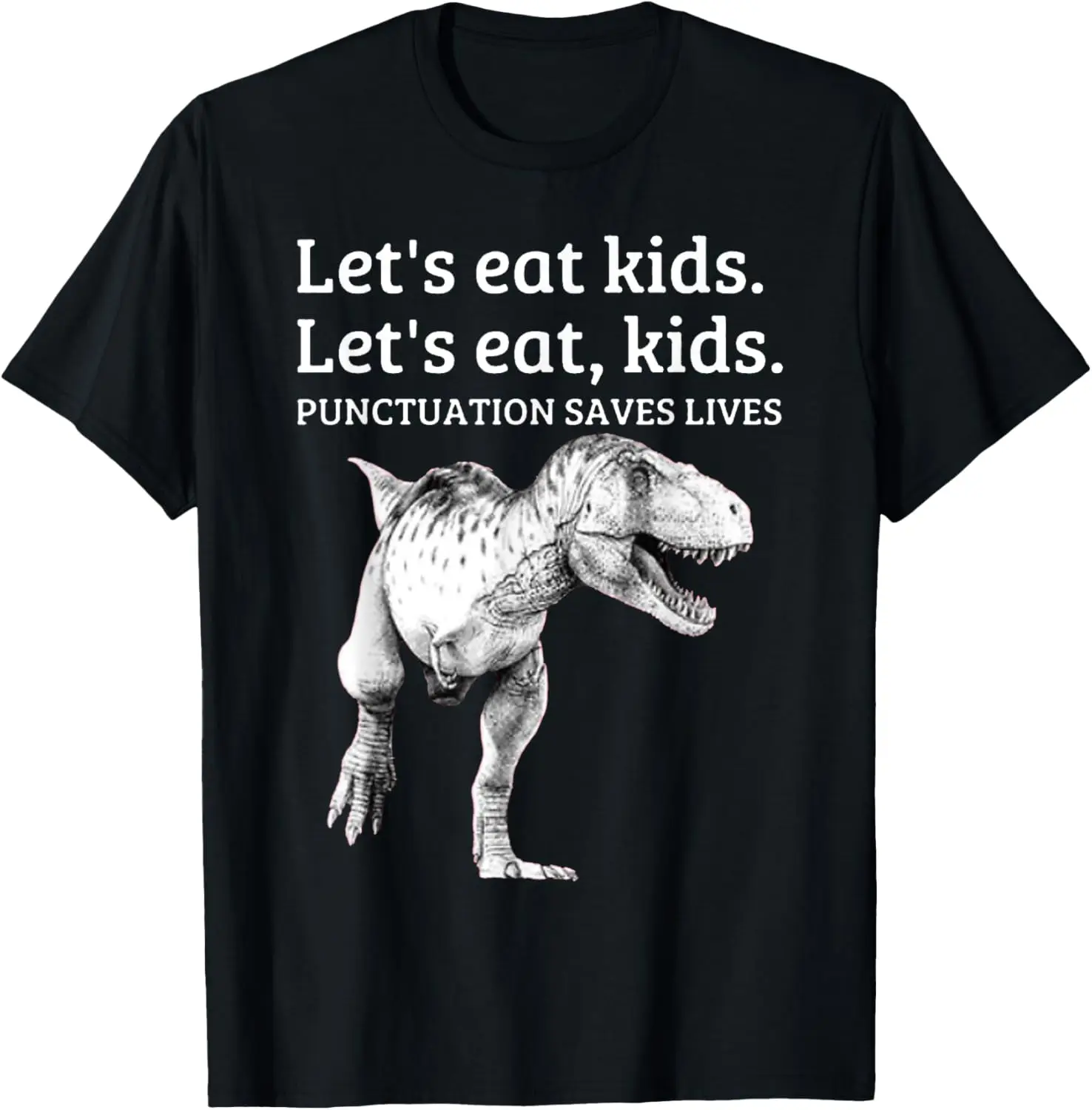 Funny Let's Eat Kids Punctuation Saves Lives Grammar T Shirt T-Shirt