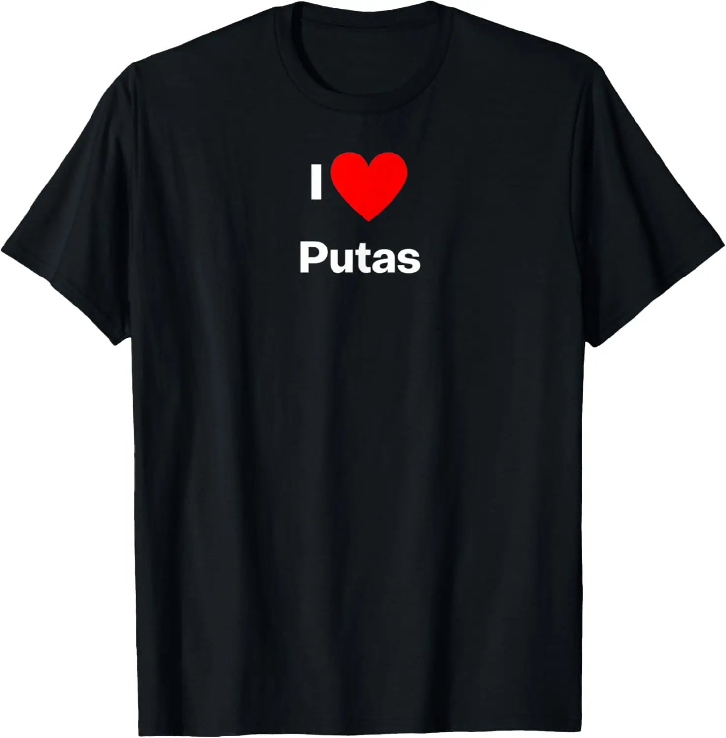 

I love Putas - with a red heart T-Shirt