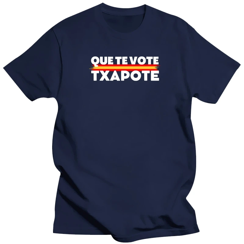 

Футболка Que Te Vote Txapote, забавная футболка с испанским текстом, трендовые футболки, повседневная футболка унисекс из 100% хлопка с короткими рукавами, размер ЕС