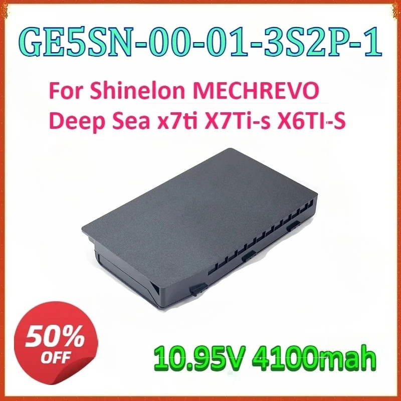 

New for Shinelon MECHREVO Deep Sea GE5SN-00-01-3S2P-1 X7ti X7Ti-s X6TI-S 10.95V 4100mah High Quality Laptop Replaceable Battery