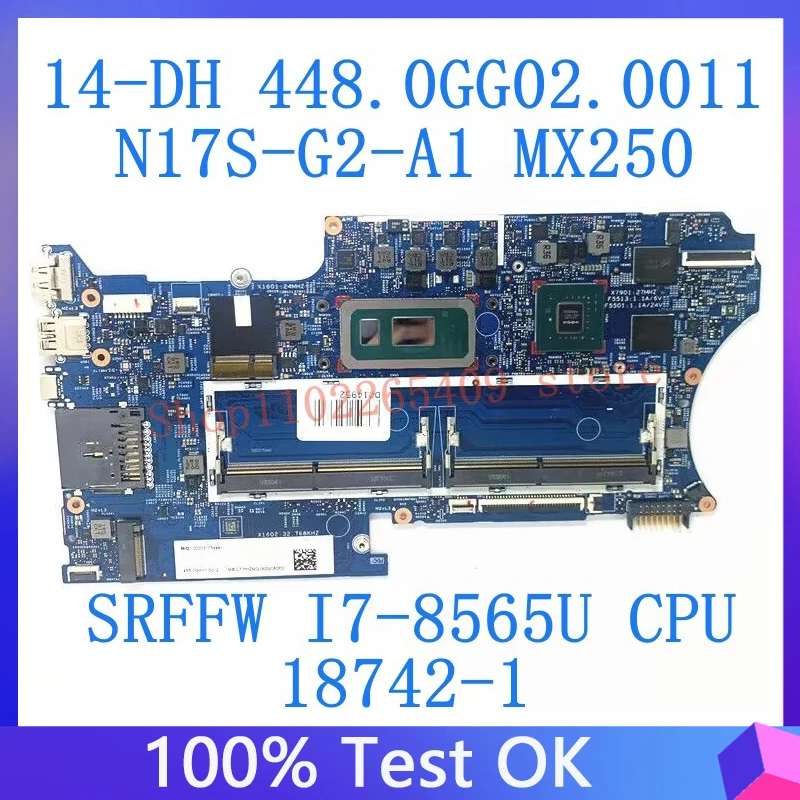 

For HP 14-DH 448.0GG02.0011 W/ SRFFW I7-8565U CPU Mainboard 18742-1 Laptop Motherboard N17S-G2-A1 MX250 100% Tested Working Well