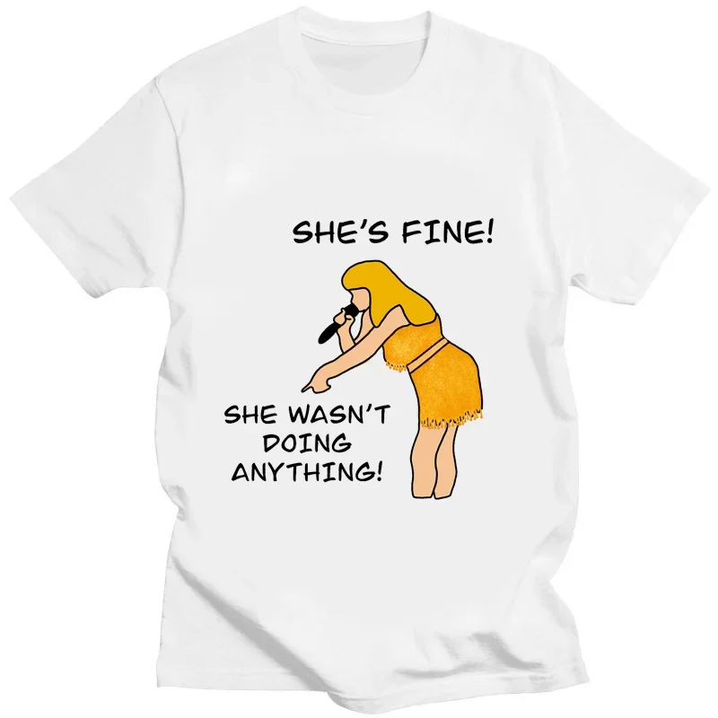 Tay Lor Concert Shes Fine She Wasnt Doing Anything Printed Funny Tshirt Men and Women Swift Casual Versatile Crew Neck Trend Tee