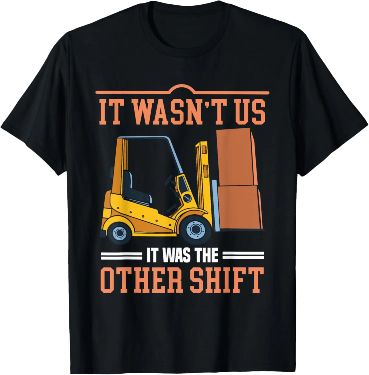 

Funny Forklift Driver T-Shirt
