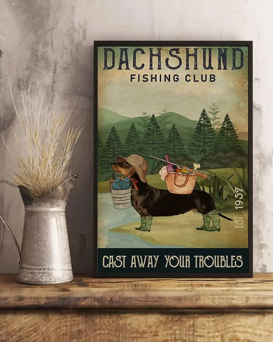 Vintage Metal Tin Sign Dachshund Fishing Club cast Away Your Troubles Poster, Dachshund Knowledge Poster, Dachshund Poster, Dach