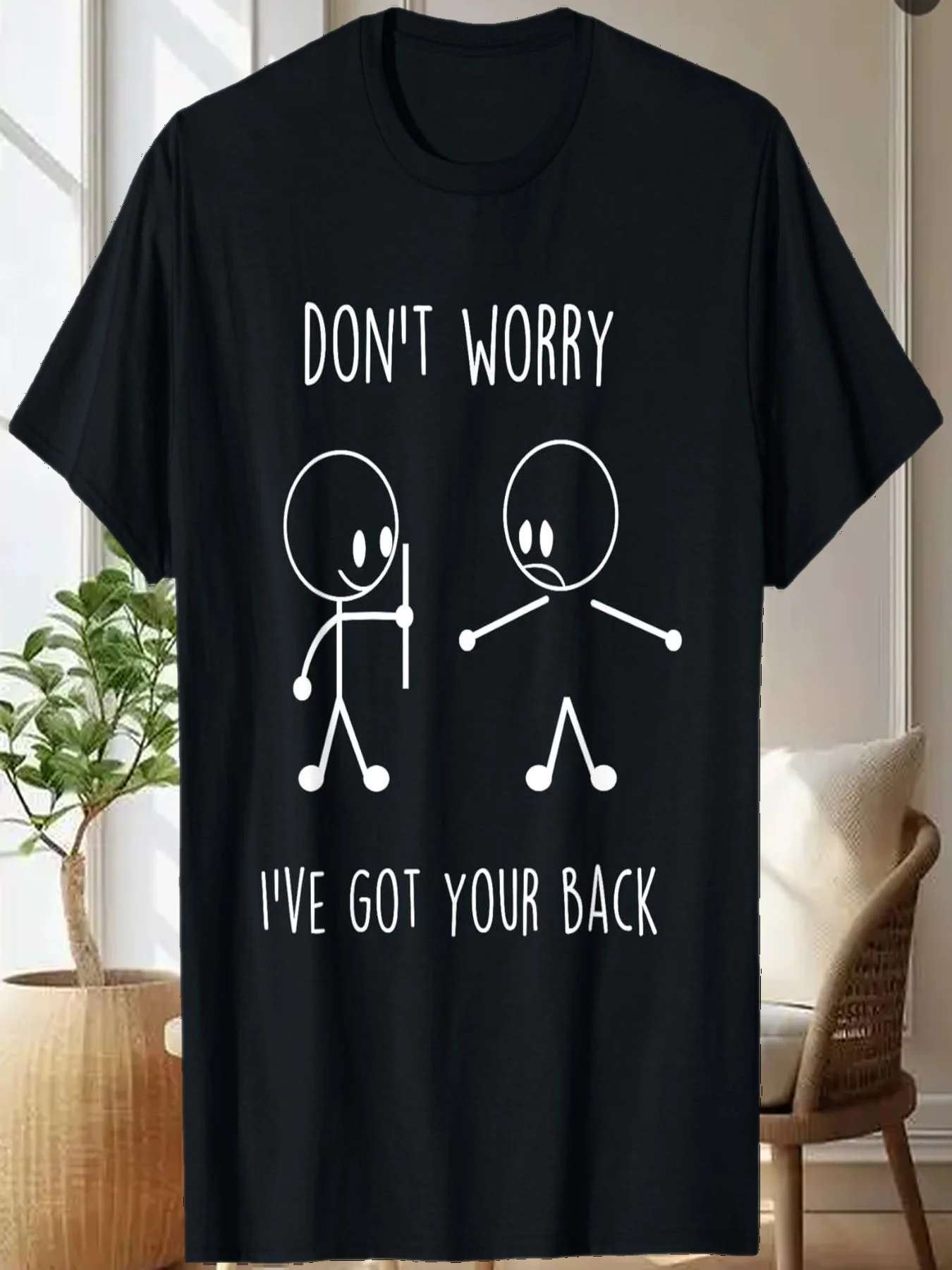 Don't Worry I've Got Your Back Funny Stick Figure Tshirt T-Shirt
