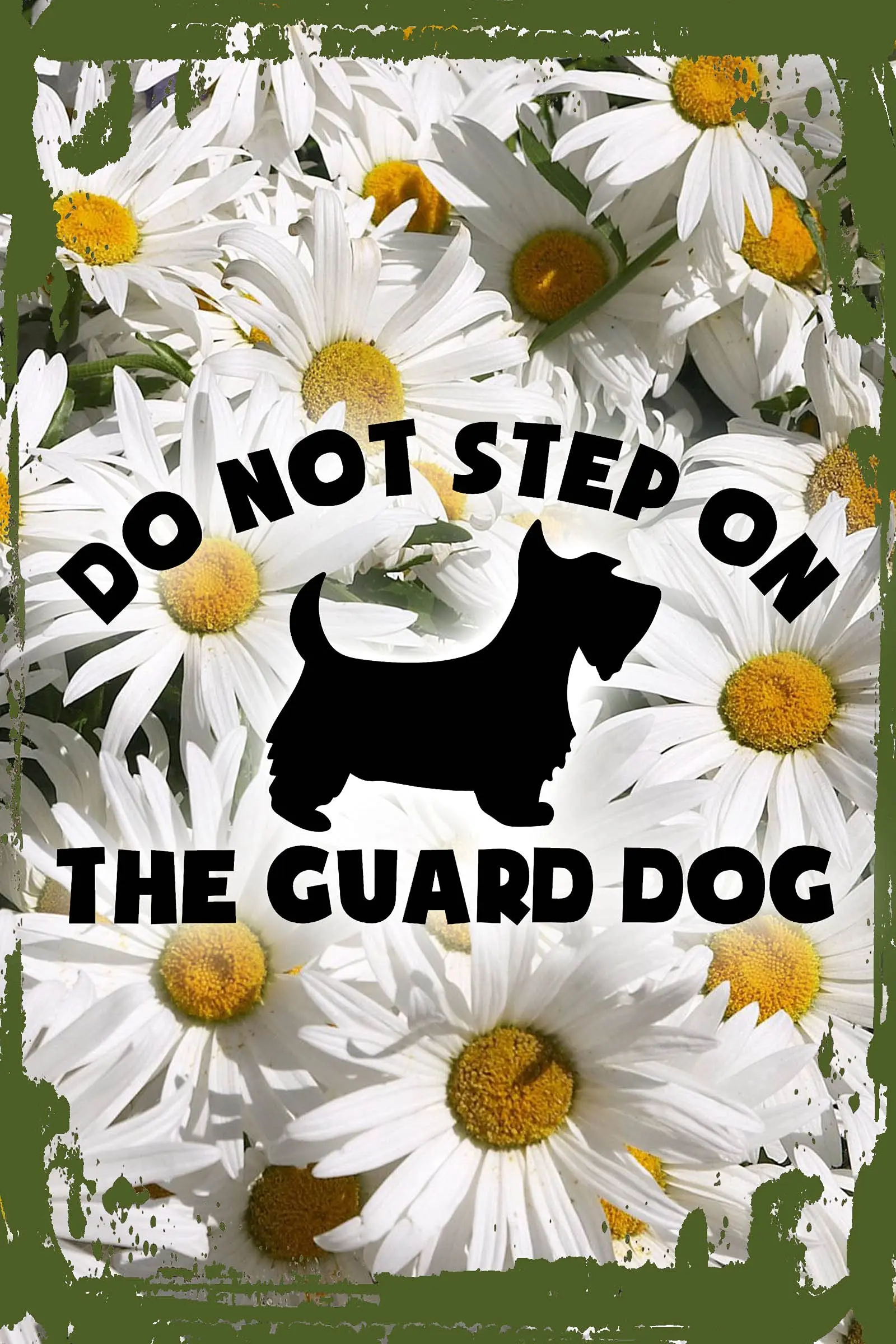 Daisy Flower Wall Art Do not step on the guard dog funny scottie pet owner love Hanging Wall Sign 8 x 12 Decor Funny Gift