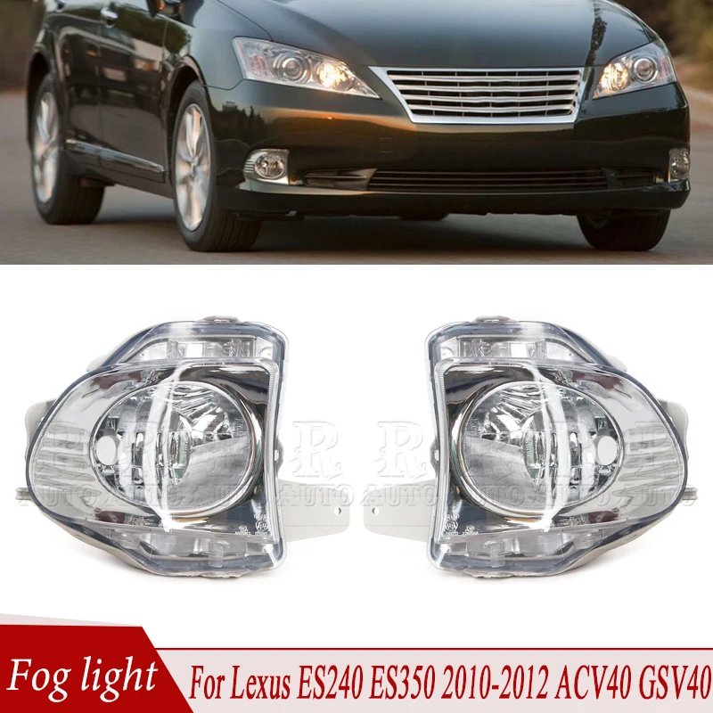 

For Lexus ES240 ES350 2010-2012 Car Front Bumper Fog Light Assembly Anti-Fog Lamp FogLight ACV40 GSV40 81221-33230 81211-33230
