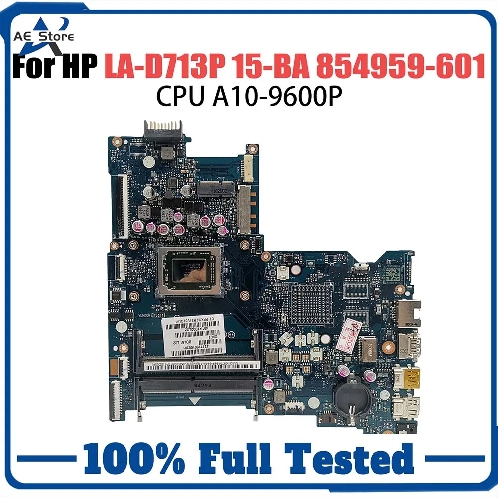 

LA-D713P Mainboard For HP Pavilion 15-BA Laptop Motherboard With A10-9600P CPU 100%