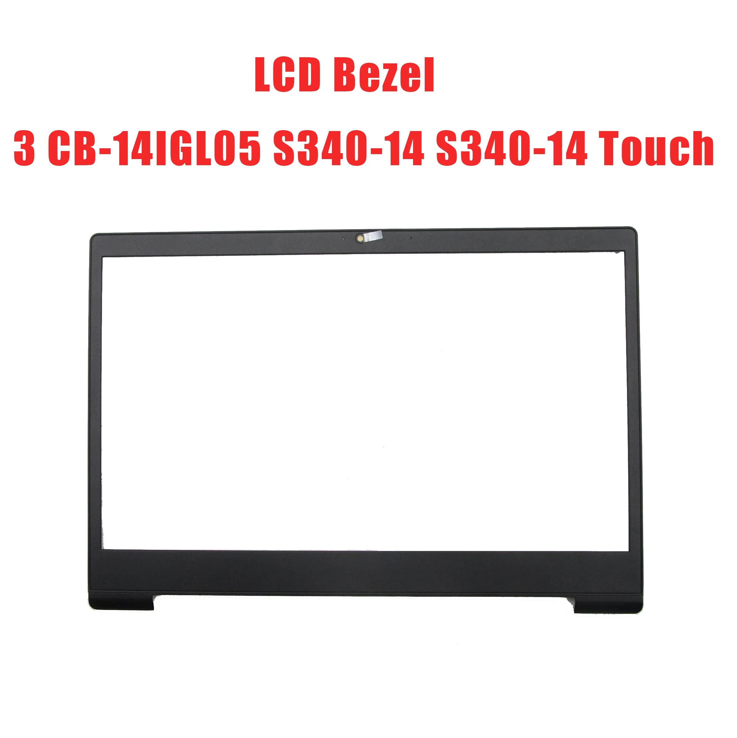

Laptop LCD Bezel For Lenovo For Chromebook S340-14 For Chromebook S340-14 Touch For Ideapad 3 CB-14IGL05 5B30S18921 New