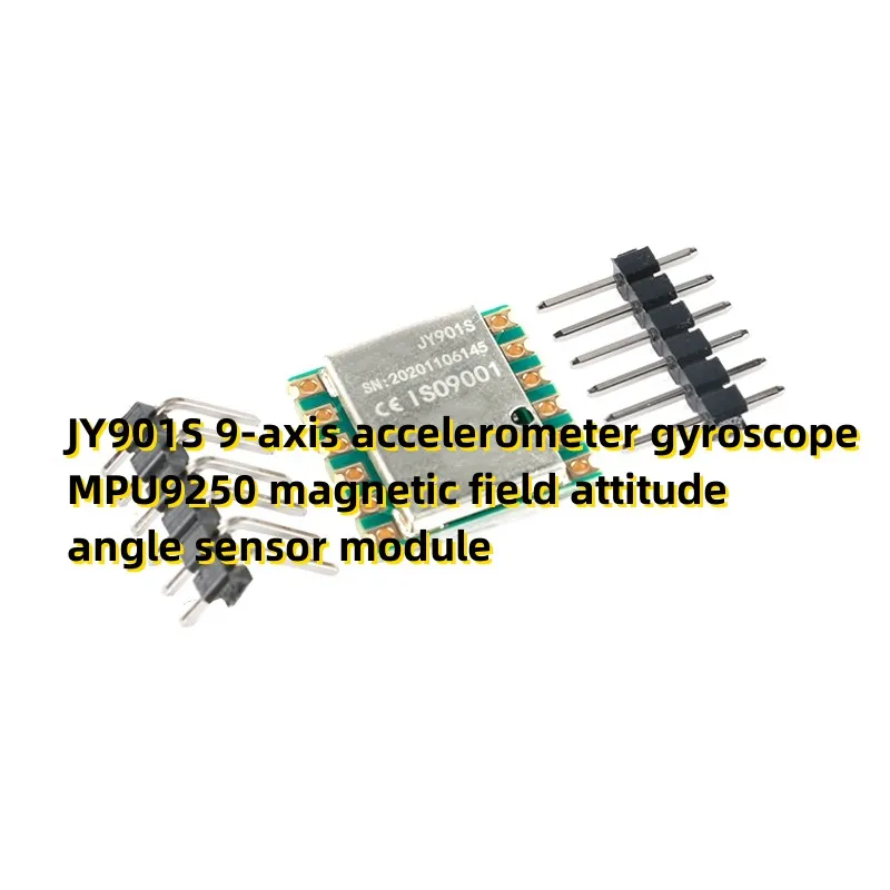 JY901S 9-axis accelerometer gyroscope MPU9250 magnetic field attitude angle sensor module