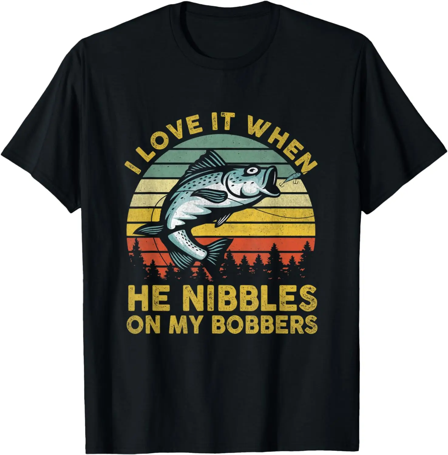 

I Love It When He Nibbles On My Bobbers Funny Fishing Lover T-Shirt