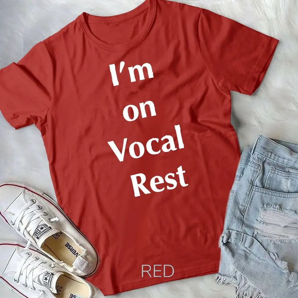 I'm on Vocal Rest Unisex T-shirt