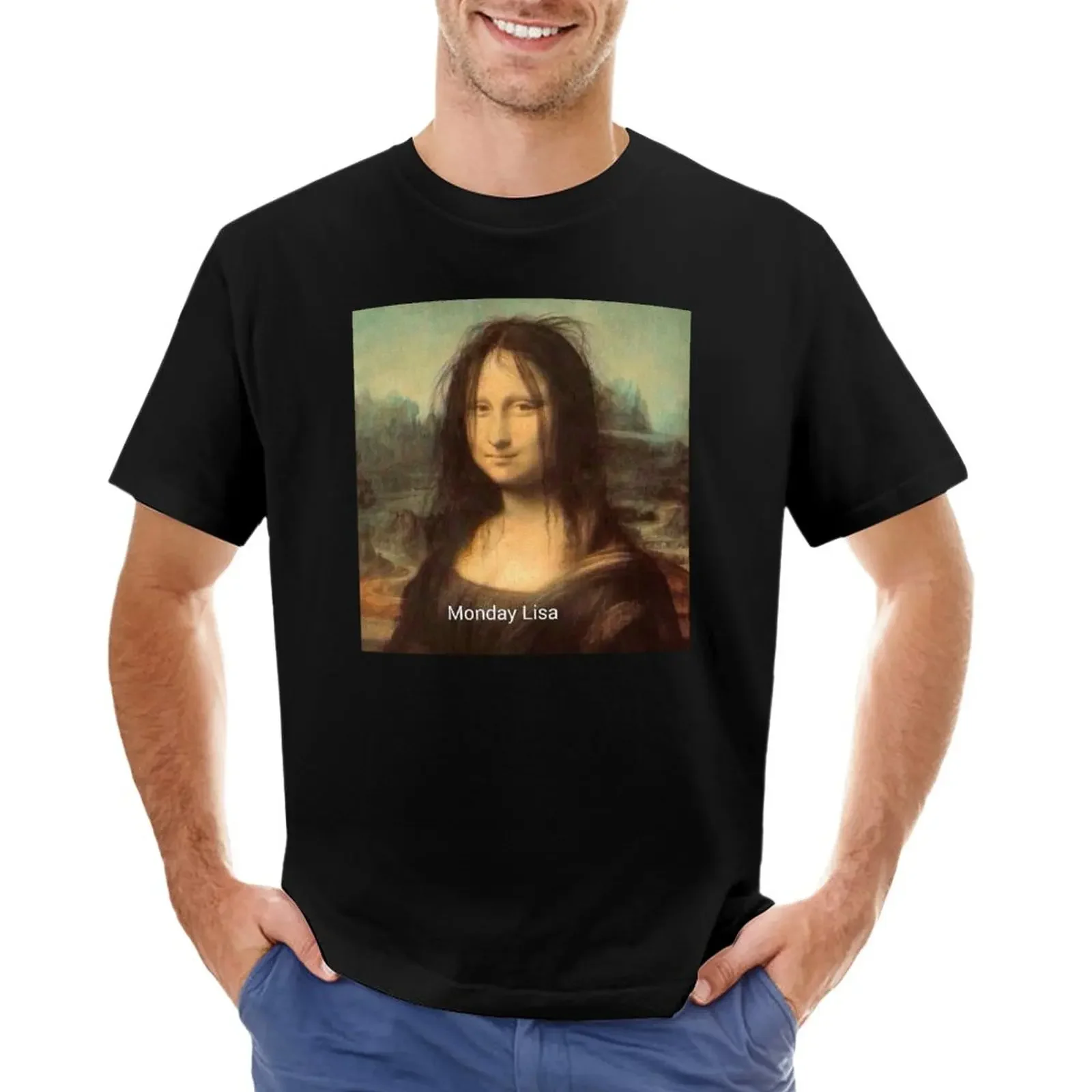 

Monday Lisa Mona Lisa Da Vinci joke - Postmodern Art T-Shirt custom t shirts tees funny for men Short Sleeve printing Cartoon
