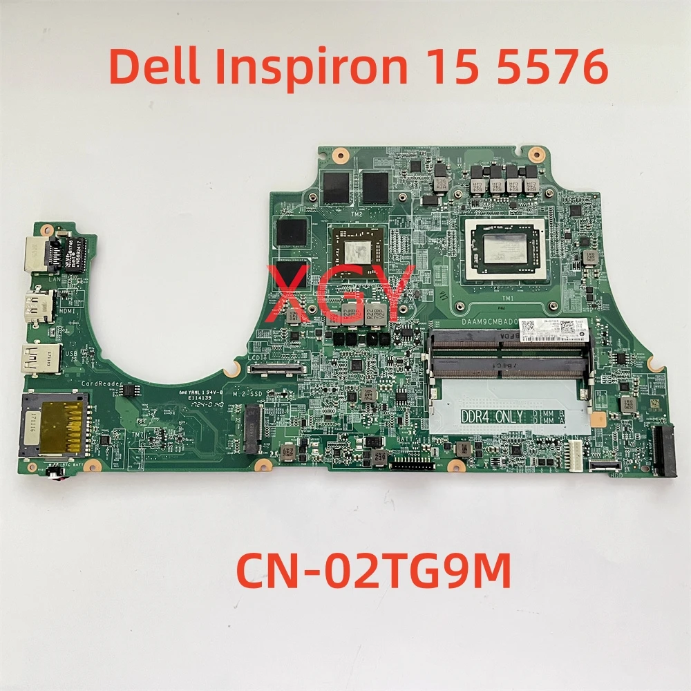 Original For Dell Inspiron 15 5576 Laptop Motherboard 4G N-02TG9M 02TG9M 2TG9M DAAM9CMBAD0 Mainboard With FX-9830P 100% Test OK