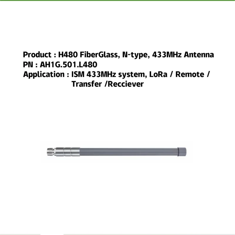 AntennaHome H480 FiberGlass antenna, N-type, 433MHz Antenna for ISM 433MHz system, LoRa / Remote /Transfer /Recciever AH1G.501