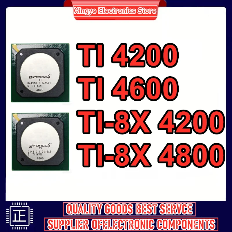 

Микросхемы BGA TI 4200, TI 4600, TI-8X 4200, TI-8X 4800, TI4200, TI4600, TI-8X4200, TI-8X4800 — 100% новые, оригинальные, в наличии